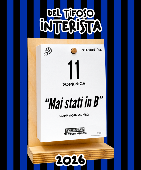 Il Calendario Top del Tifoso Interista 2026 - Ideale per i veri tifosi nerazzurri - Sostegno in Legno + inserto A6: 10x14cm