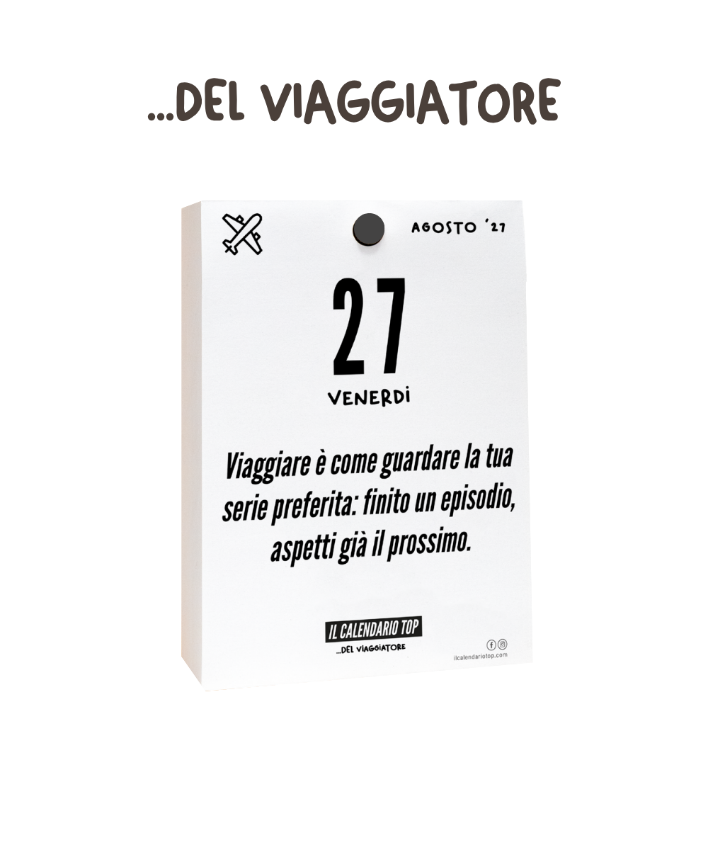 Il Calendario Top del Viaggiatore 2027 - Consigli, frasi e molto altro per i veri viaggiatori - Inserto A6: 10x14cm
