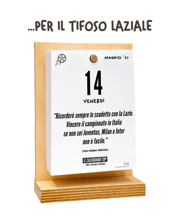 Il Calendario Top del Tifoso Laziale 2027 - Ideale per i veri tifosi biancocelesti - Sostegno in Legno + inserto A6: 10x14cm