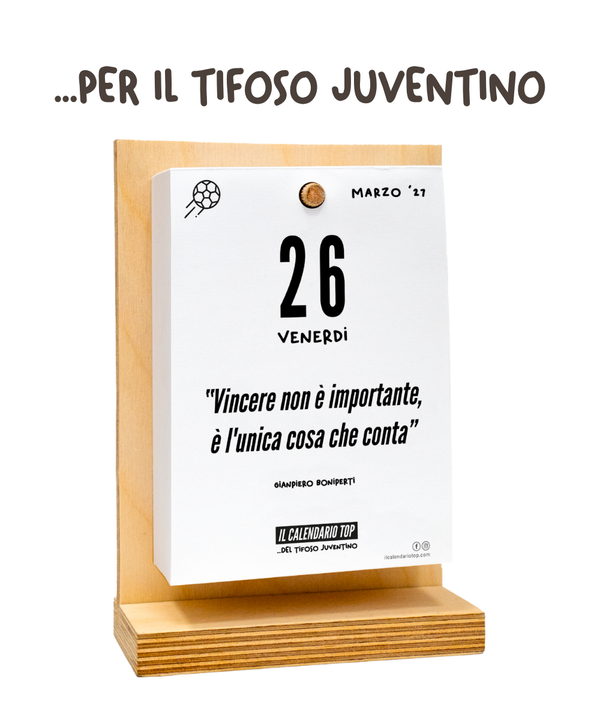 Il Calendario Top del Tifoso Juventino 2027 - Ideale per i veri tifosi bianconeri - Sostegno in Legno + inserto A6: 10x14cm