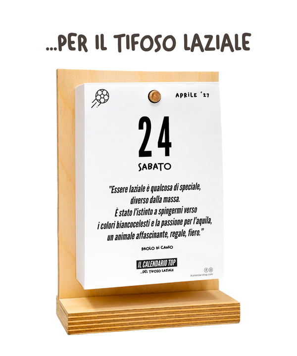 Il Calendario Top del Tifoso Laziale 2027 - Ideale per i veri tifosi biancocelesti - Sostegno in Legno + inserto A6: 10x14cm