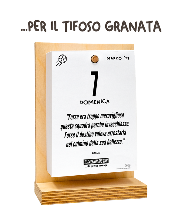 Il Calendario Top del Tifoso Granata 2027 - Ideale per i veri tifosi torinesi- Sostegno in Legno + inserto A6: 10x14cm