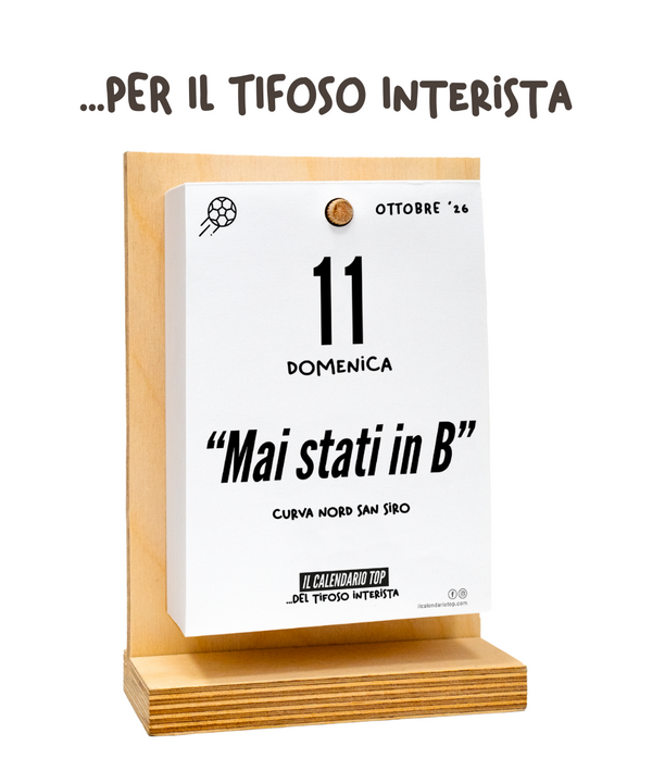 Il Calendario Top del Tifoso Interista 2026 - Ideale per i veri tifosi nerazzurri - Sostegno in Legno + inserto A6: 10x14cm