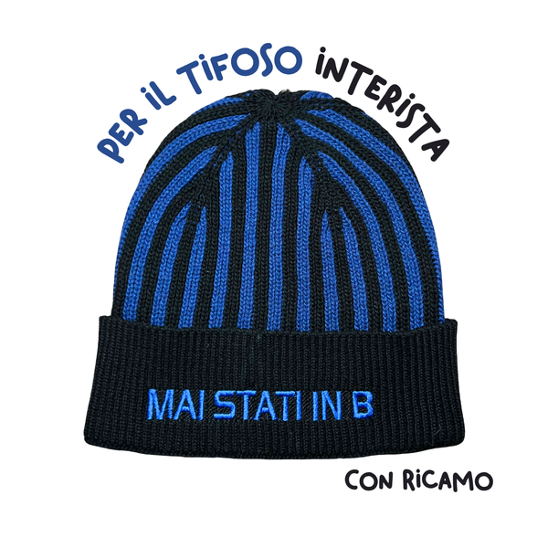 Cappellino con cashmere del Tifoso interista con ricamo: "Mai Stati in B" - Nerazzurro - Berretto morbido di qualità premium - Made in italy